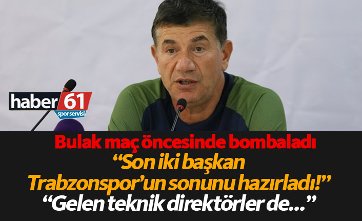 Giray Bulak: Son iki başkan Trabzonspor'un sonunu hazırladı!