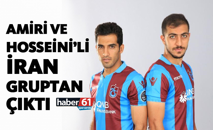 Amiri ve Hosseini ile İran gruptan çıktı