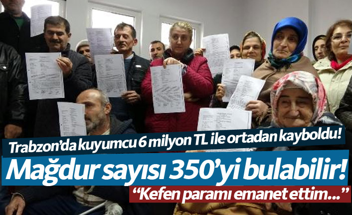 Trabzon'da kuyumcunun dolandırdığı mağdurlar suç duyurusunda bulundu