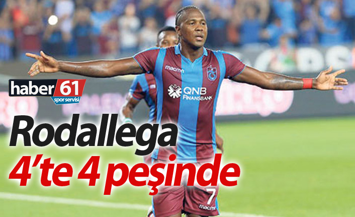 Rodallega 4'te 4 peşinde