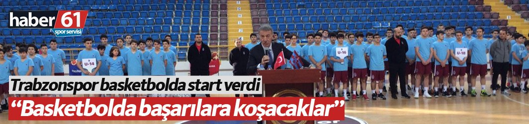 Trabzonspor basketbolda start verdi