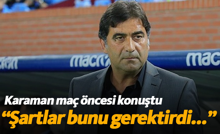Ünal Karaman: “Şartlar böyle, doğru kadroyla sahadayız”