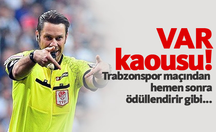Türkiye'de VAR kaosu