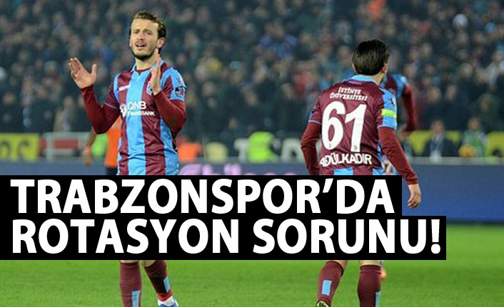 Trabzonspor rotasyon yapamıyor!