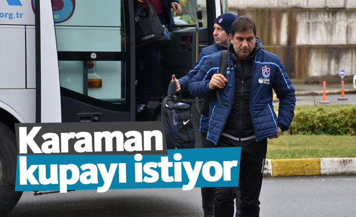 Karaman kupayı istiyor