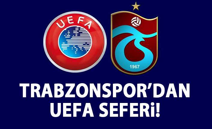 Trabzonspor'dan UEFA seferi