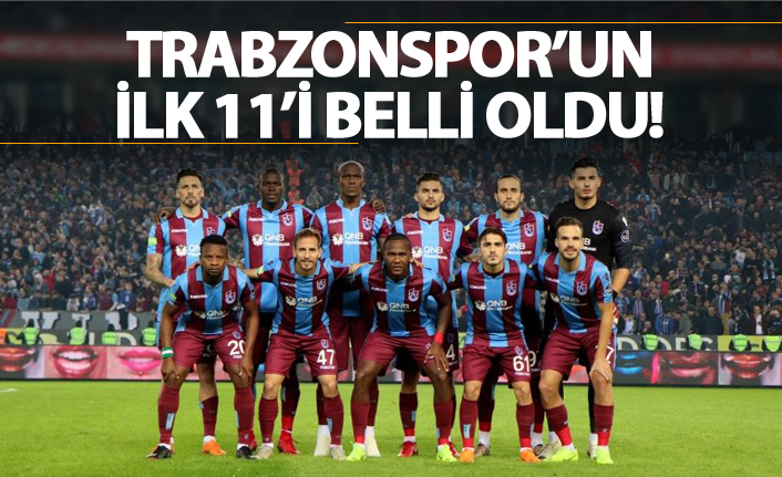 Trabzonspor'un DG Sivasspor maçı ilk 11'i belli oldu!