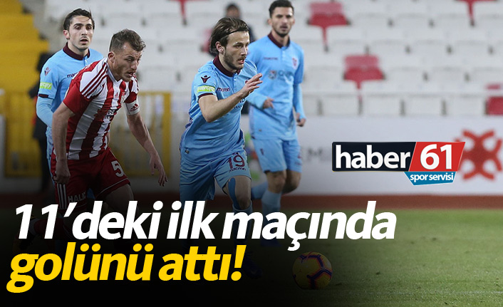 Abdülkadir Parmak 11'deki ilk maçında golünü attı!