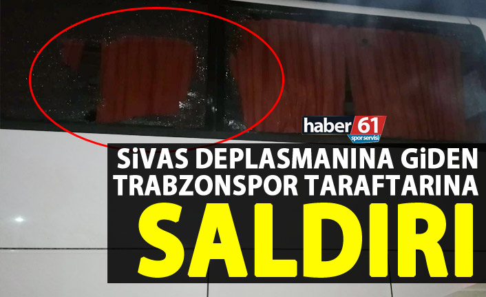 Sivas’ta Trabzonspor taraftarına saldırı