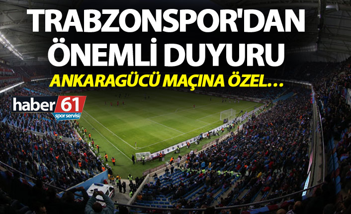 Trabzonspor'dan önemli duyuru - Ankaragücü maçına özel...
