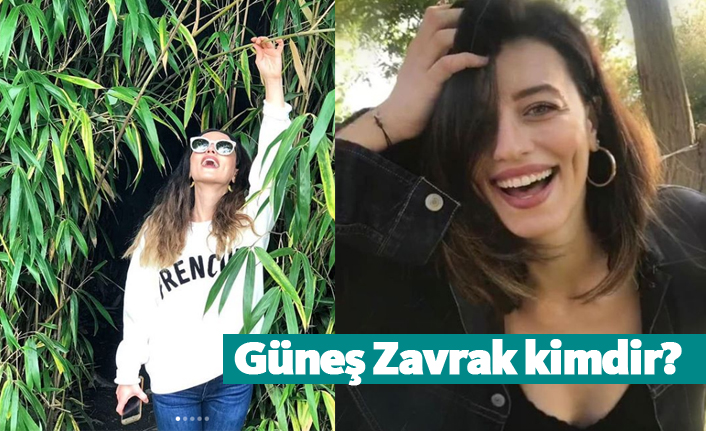 Güneş Zavrak kimdir, kaç yaşındadır, nerelidir?