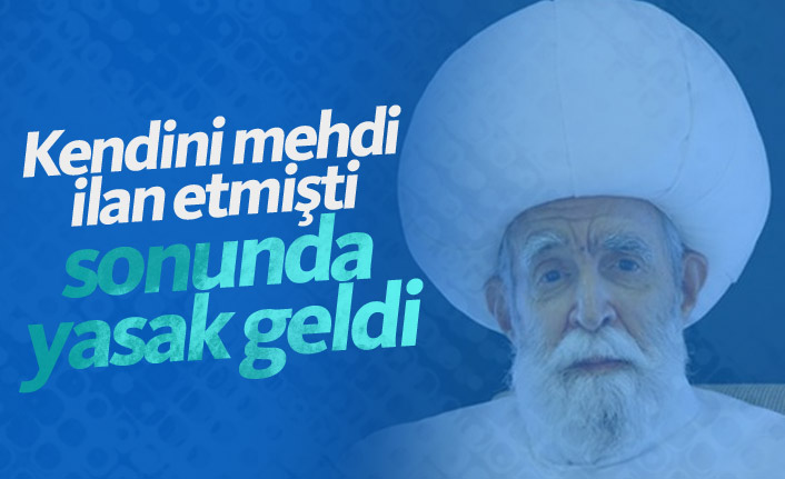 Kendini mehdi ilan eden İskender Evrenesoğlu'na yasak!