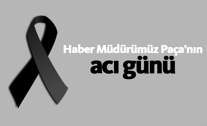 Haber61 Haber Müdürü Emrah Paça'nın acı günü