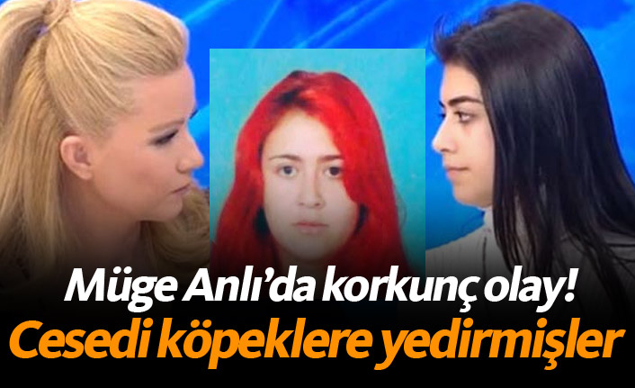 Müge Anlı'da korkunç olay!