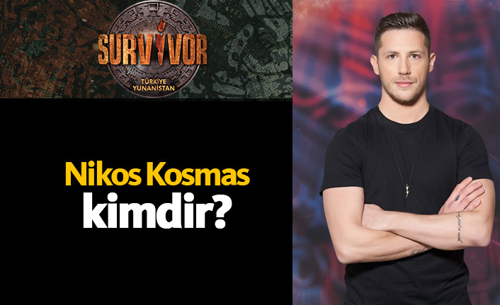 Survivor Yunanistan yarışmacısı Nikos Kosmas kimdir?