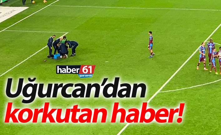 Trabzonspor'da Uğurcan'da şüphe!