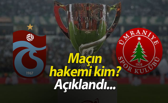 Trabzonspor Ümraniye maçının hakemi açıklandı