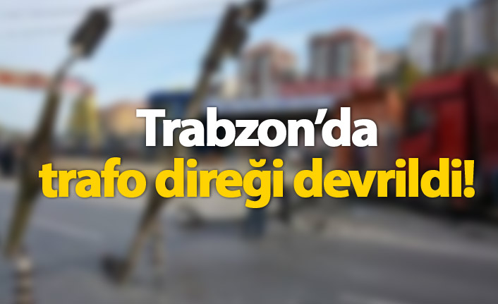Trabzon'da trafo direği devrildi!