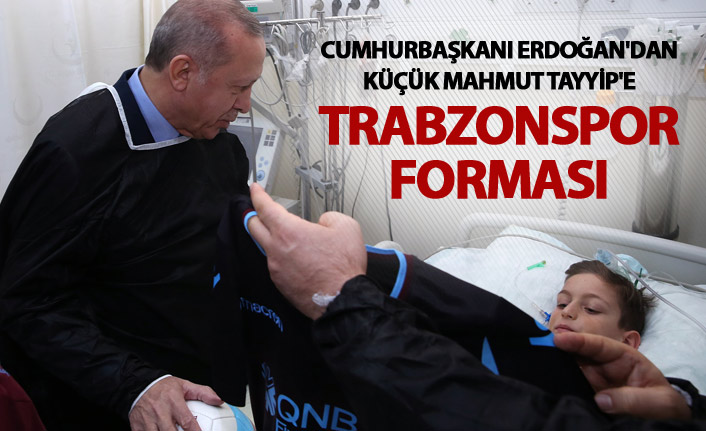 Cumhurbaşkanı Erdoğan'dan Küçük Tayyip'e Trabzonspor forması