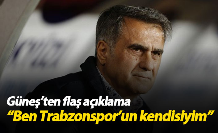 Güneş: Ben Trabzonspor'un kendisiyim!