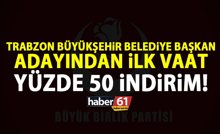 Trabzon Büyükşehir Belediye Bakşan Adayı'ndan ilk vaat!