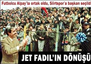 Jet Fadıl ve Alpay geri döndü