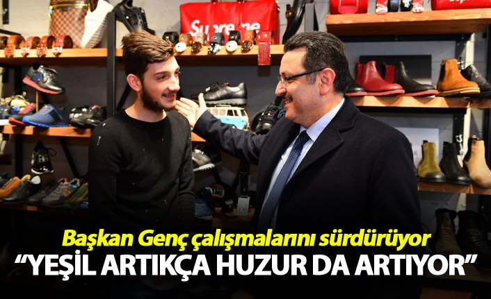 Başkan Genç: "Yeşil artıkça huzur da artıyor” 11 Ocak 2019