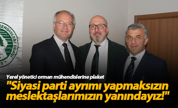 "Siyasi parti ayrımı yapmaksızın meslektaşlarımızın yanındayız!"