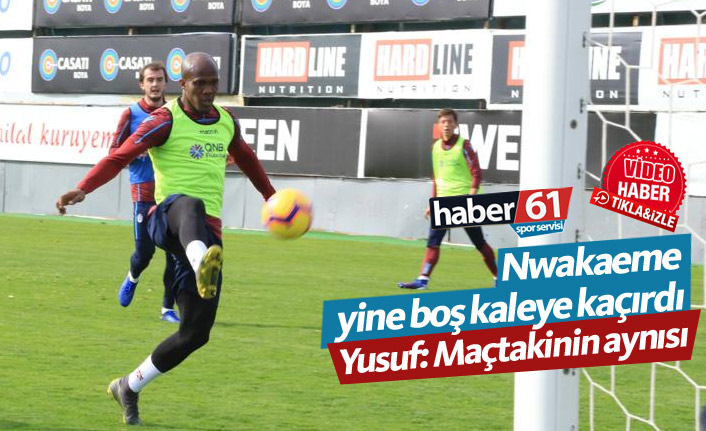 Nwakaeme kaçırdı, Yusuf da şaşırdı