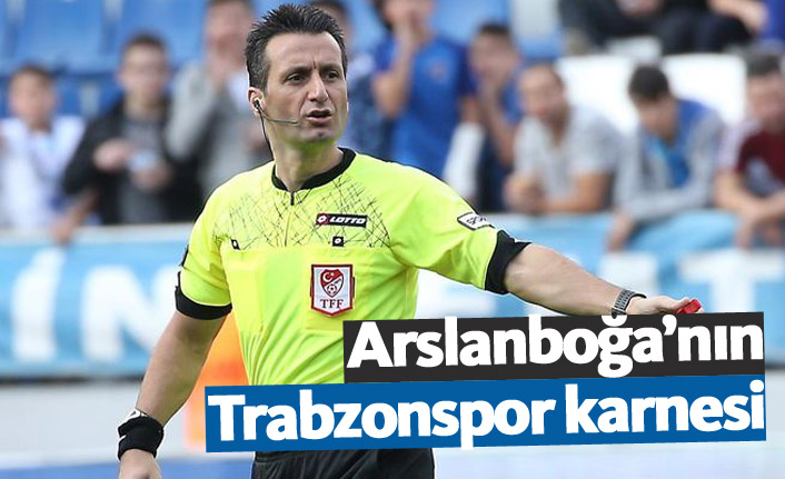 Arslanboğa'nın Trabzonspor karnesi
