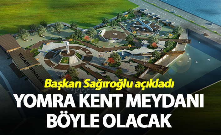 Yomra kent meydanı böyle olacak - Başkan Sağıroğlu açıkladı
