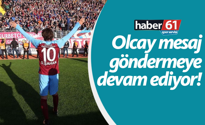 Olcay Şahan mesaj göndermeye devam ediyor