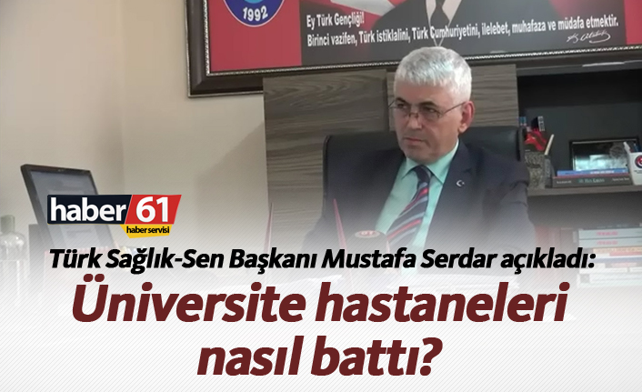 Üniversite hastaneleri nasıl battı?