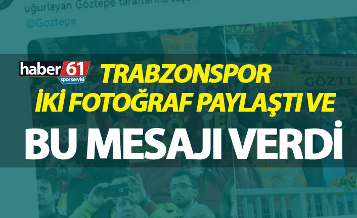 Trabzonspor iki fotoğraf paylaştı ve bu mesajı verdi