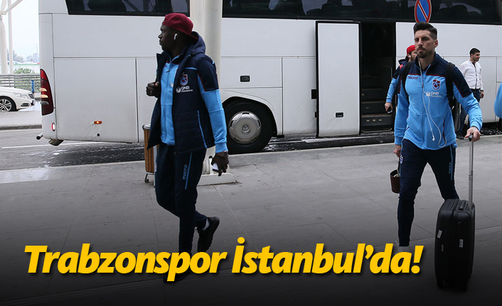 Trabzonspor İstanbul'da
