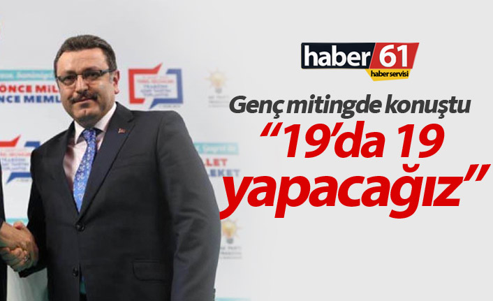 Ahmet Metin Genç: 19'da 19 yapacağız