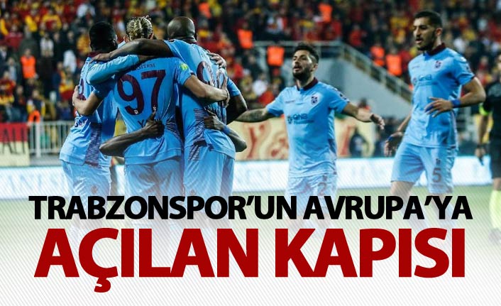 Trabzonspor'un Avrupa'ya açılan kapısı
