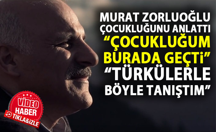 Murat Zorluoğlu Çaykara'da geçen çocukluğunu böyle anlattı