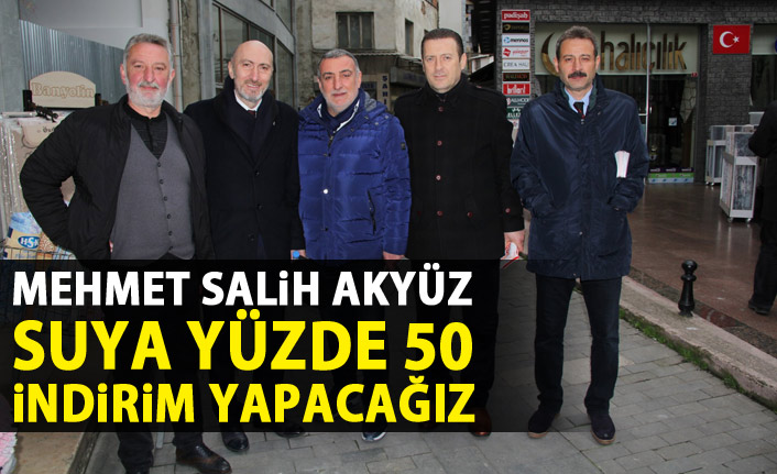 Mehmet Salih Akyüz: Suya yüzde 50 indirim!