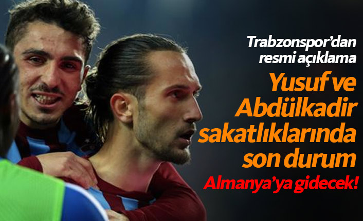 Trabzonspor açıkladı! Yusuf ve Abdülkadir'de son durum