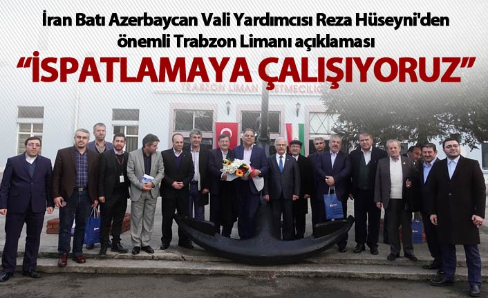 Trabzon Limanı Açıklaması -  "İspatlamaya çalışıyoruz"