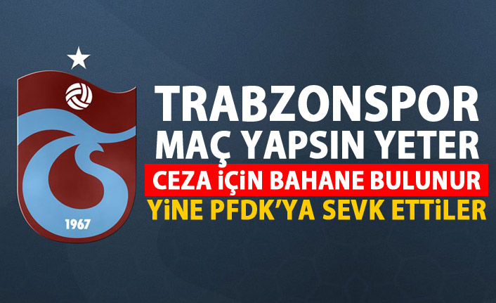 Trabzonspor, PFDK'ye sevk edildi