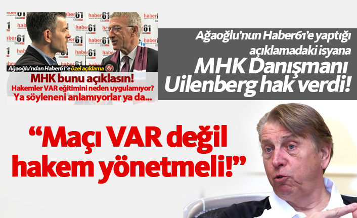 Uilenberg, Ağaoğlu'na hak verdi
