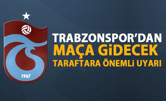 Trabzonspor'dan taraftara uyarı