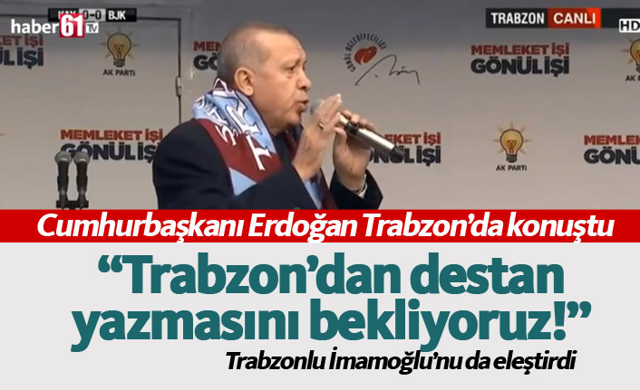 Cumhurbaşkanı Erdoğan Trabzon Mitinginde Yatırımları ve Projeleri Açıkladı