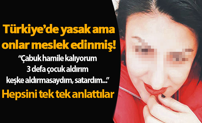 Yasak ama, taşıyıcı anneliği meslek edindiler