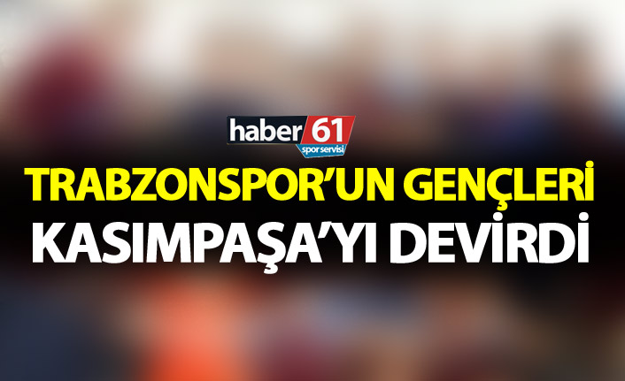 Trabzonspor'un gençleri Kasımpaşa'yı devirdi