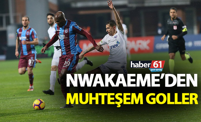 Nwakaeme'den muhteşem goller