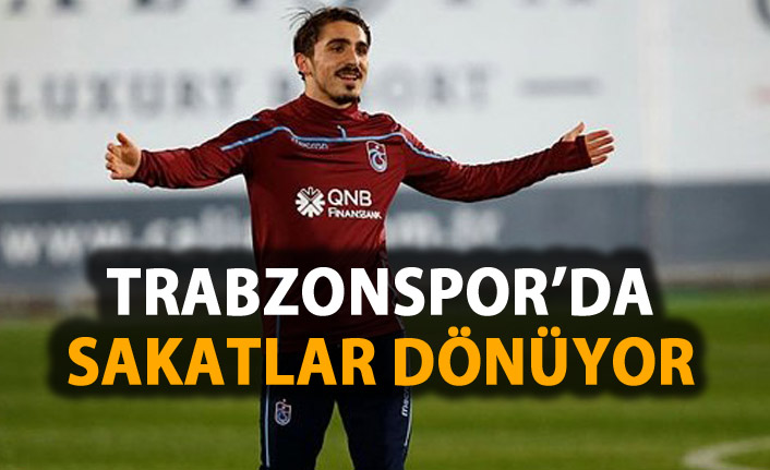 Trabzonspor'da sakatlar dönüyor!