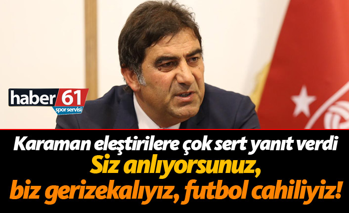 Ünal Karaman: Şartlar ne olursa olsun...